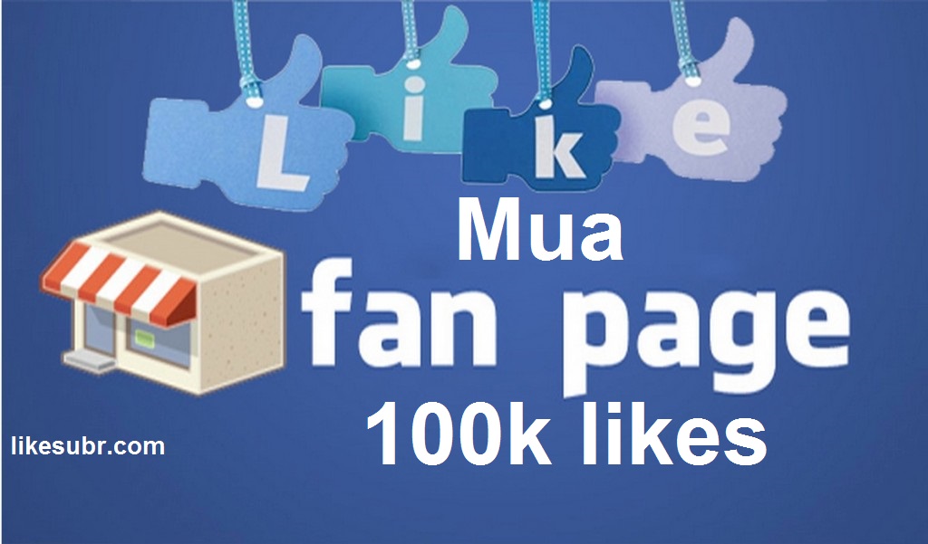 Mua Fanpage Facebook 100k likes