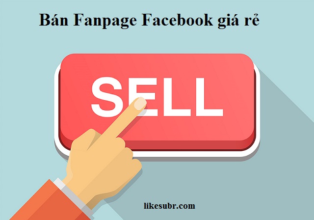 Bán Fanpage Facebook giá rẻ
