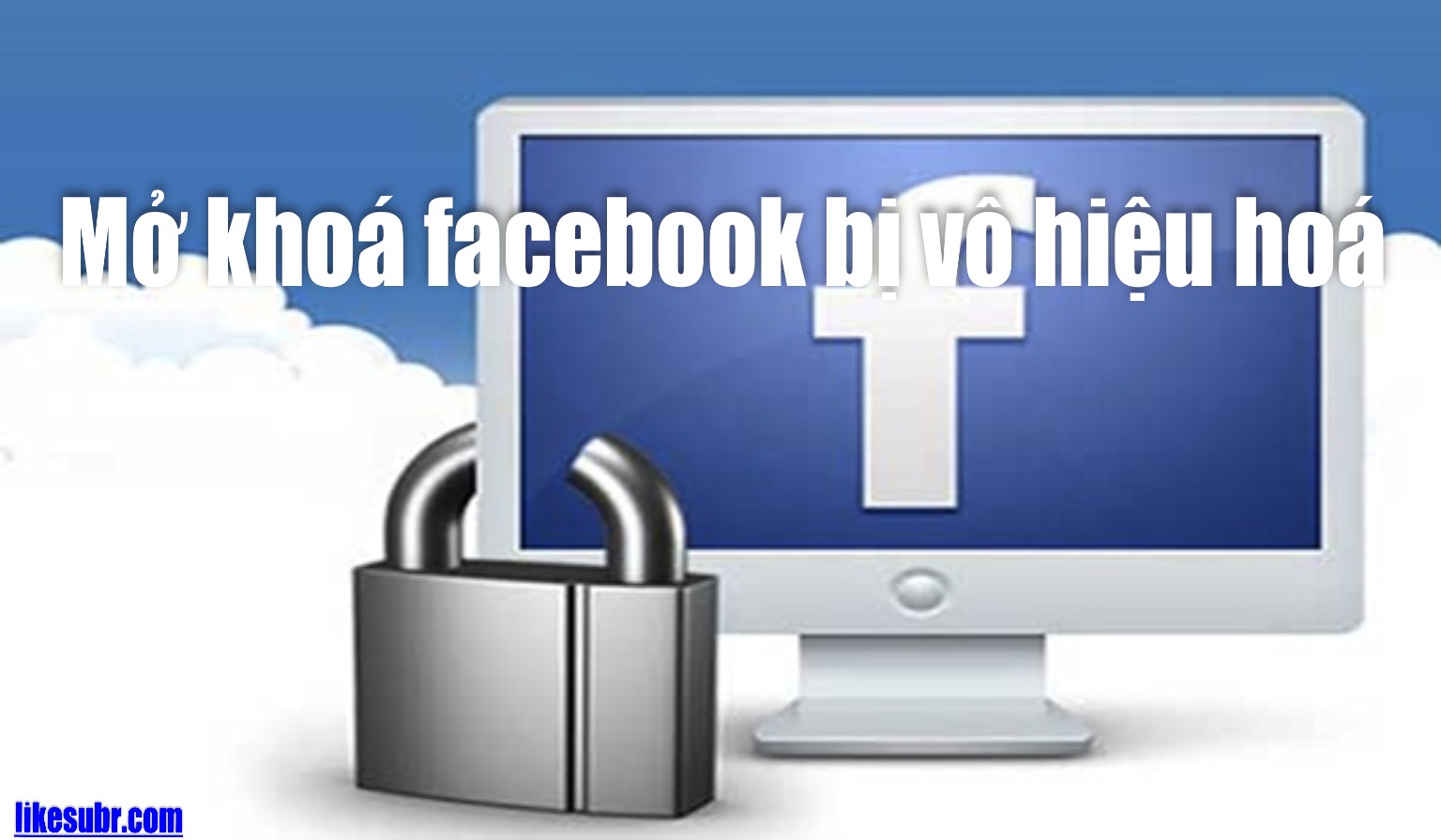 Mở khoá facebook bị vô hiệu hoá